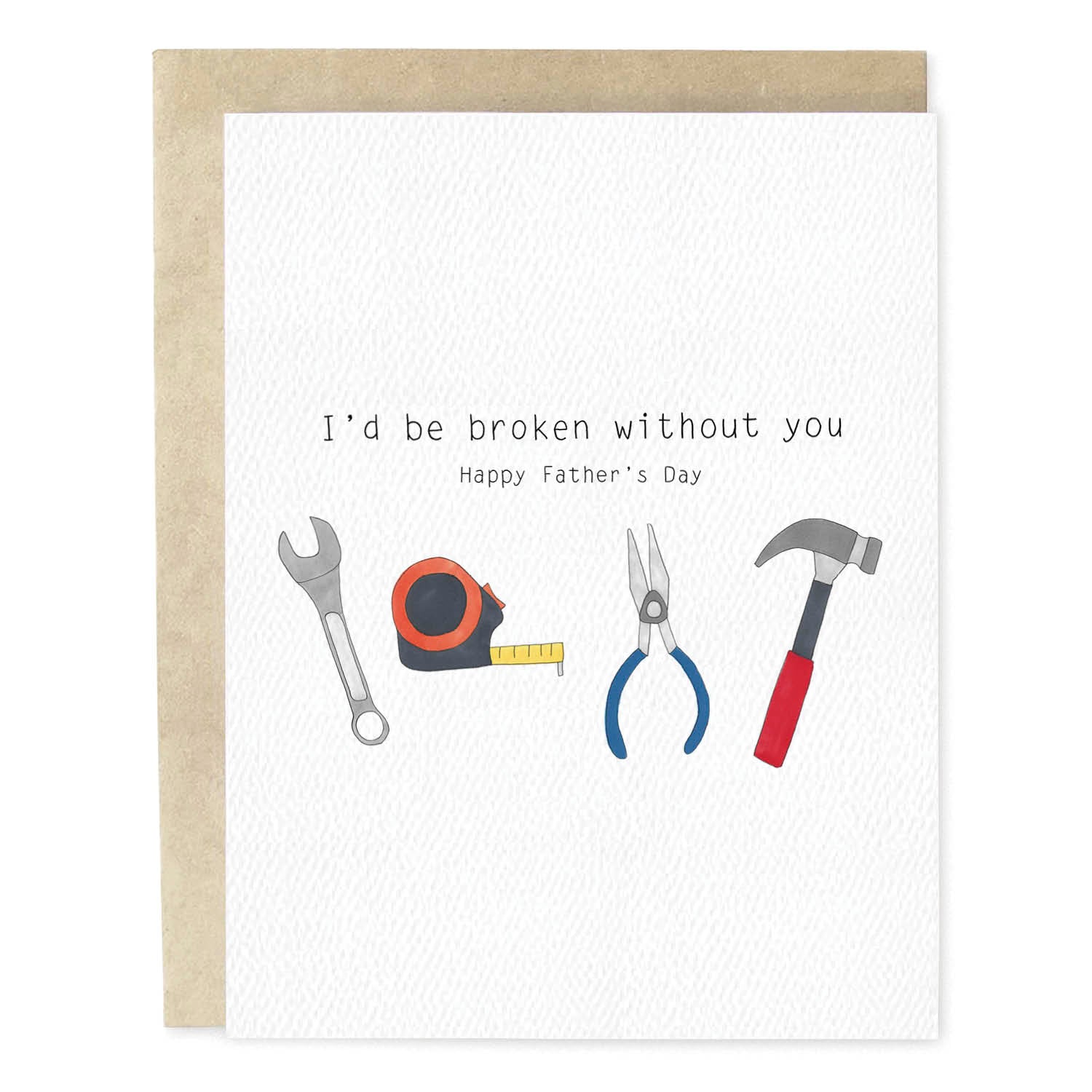 Broken Without You Father's Day Card
