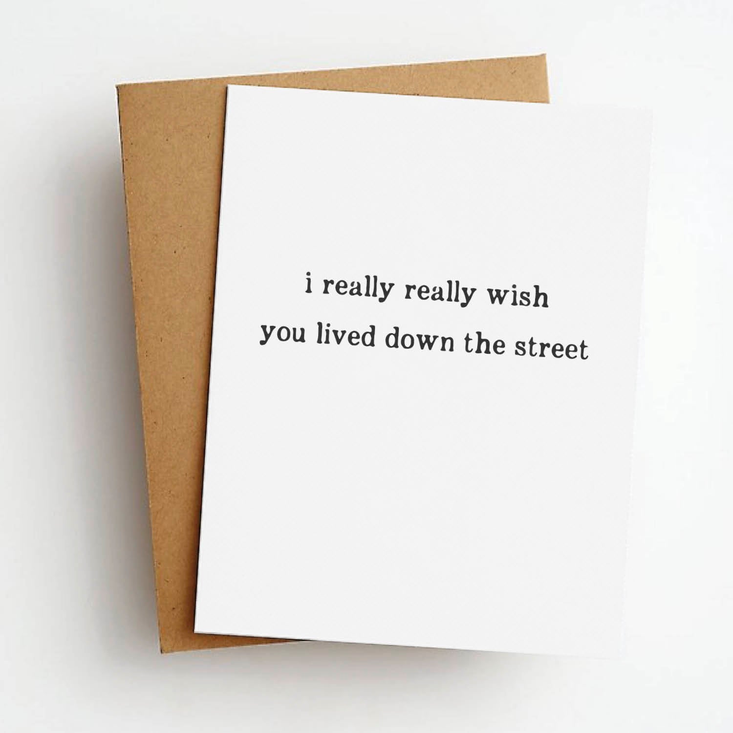 lived down the street