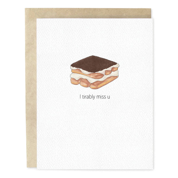 Tirably Miss You Card