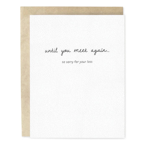 Until You Meet Again Sympathy Card