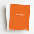 blow me
