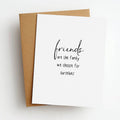 friends are the family we choose