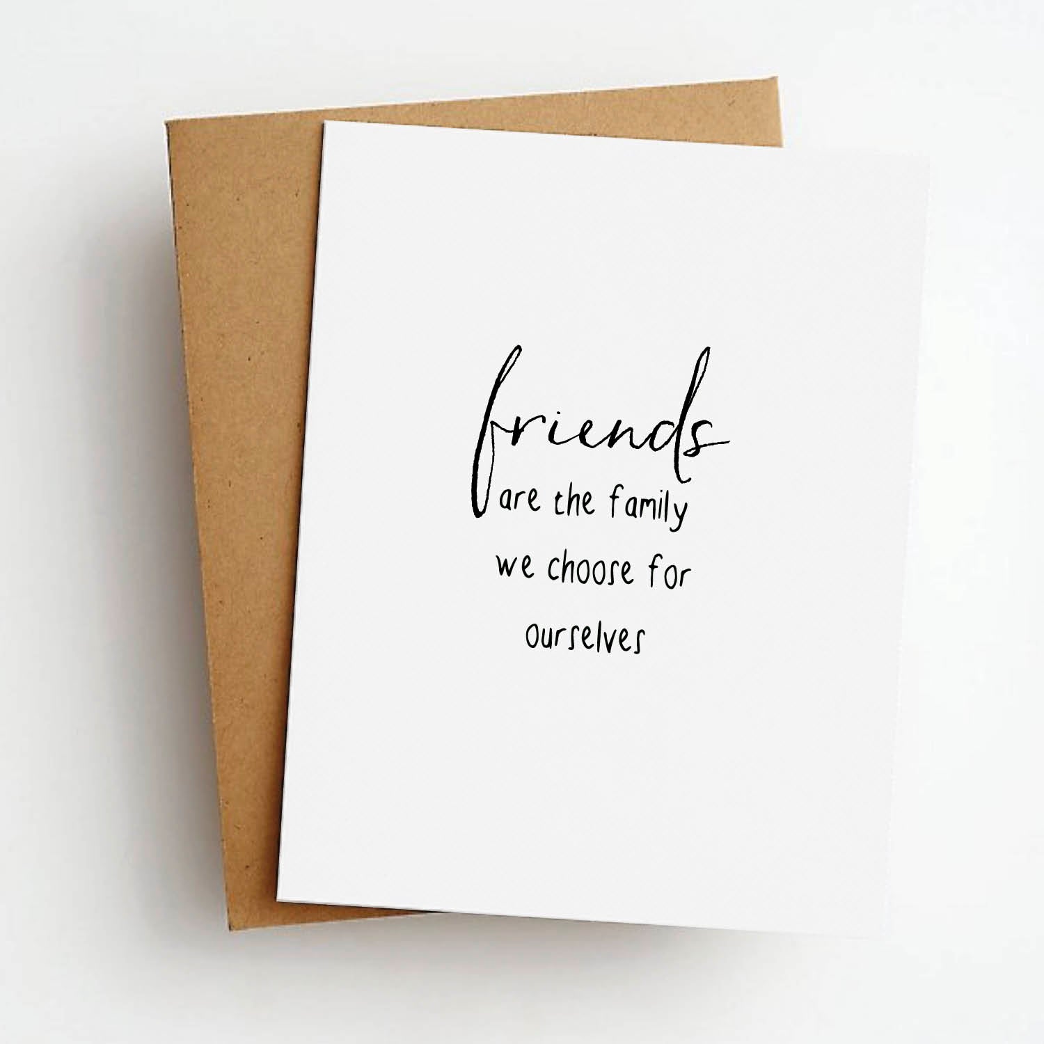 friends are the family we choose