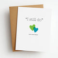 i still do anniversary card