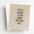 life's a journey weird