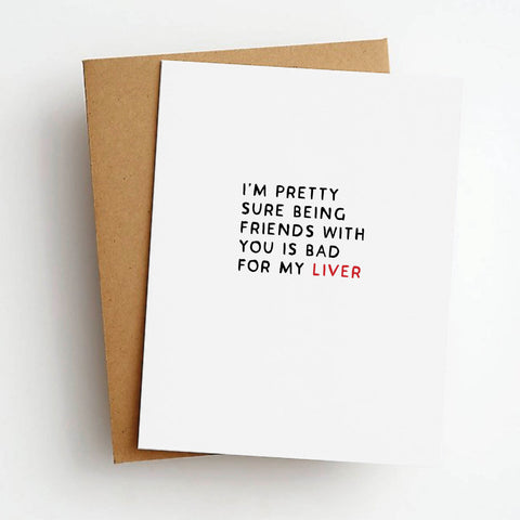 bad for my liver friendship card