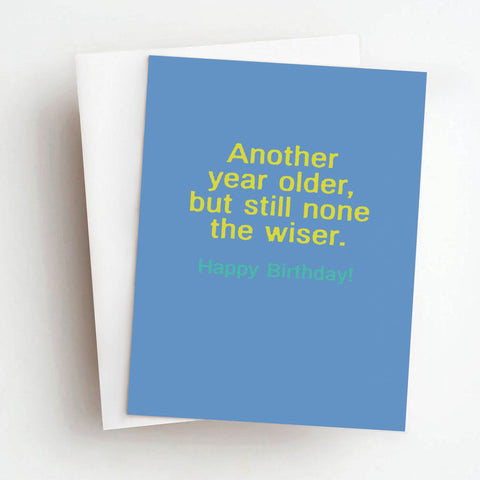 none the wiser birthday card