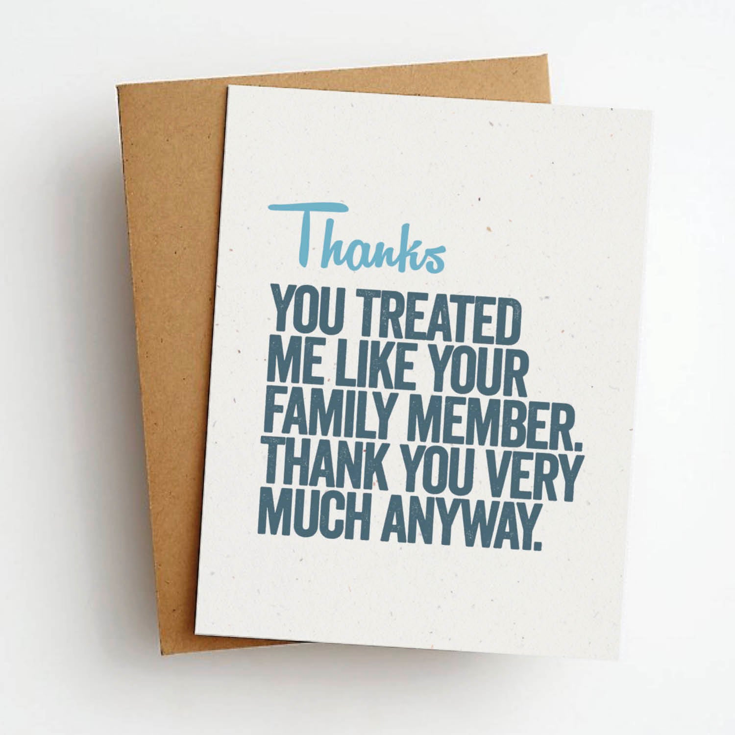 treated my like family thank you card