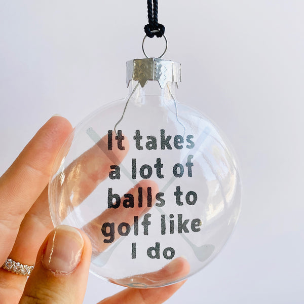 takes a lot of balls to golf