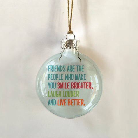 Friends are the people who... ornament